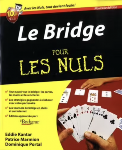 Le bridge pour les Nuls.
La collection pour les Nuls rend accessible toute connaissance.